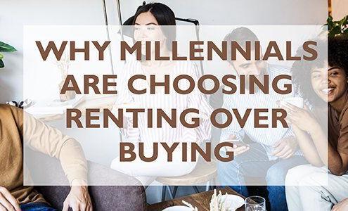 Why Millennials are Choosing Renting Over Buying