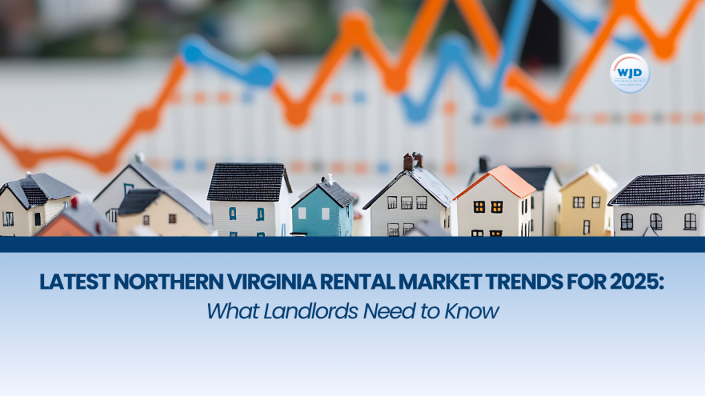 Latest Northern Virginia Rental Market Trends for 2025 What Landlords Need to Know