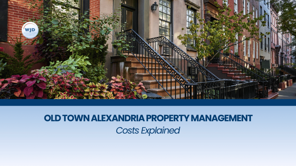 Old Town Alexandria Property Management Costs Explained
