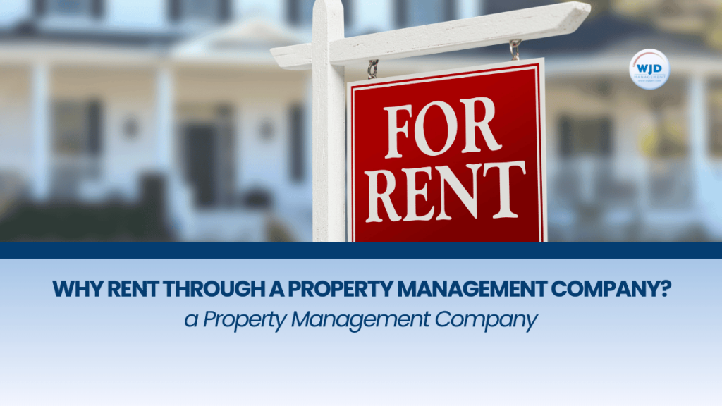Why Rent Through a Property Management Company